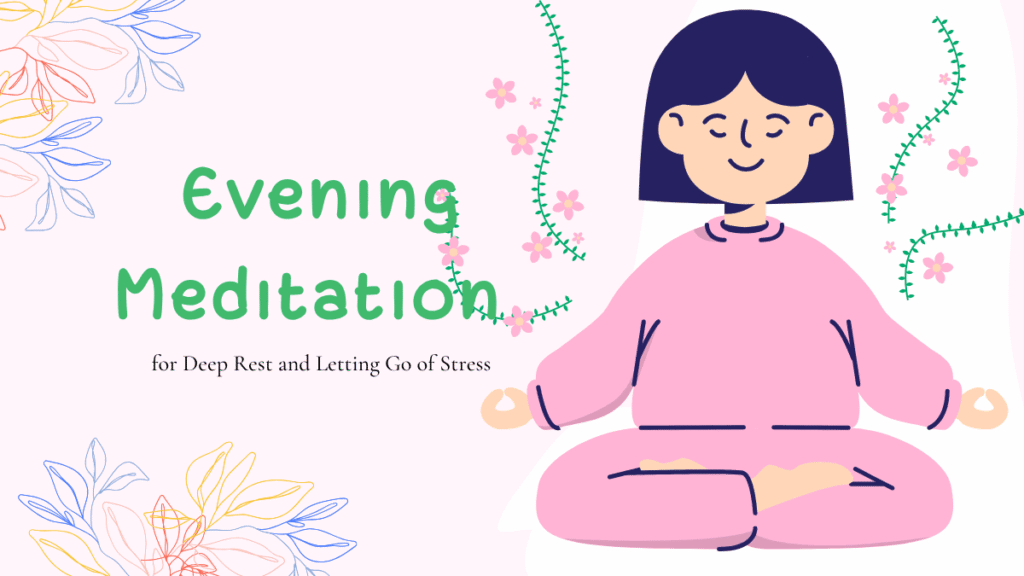 Evening Meditation for Deep Rest and Letting Go of Stress