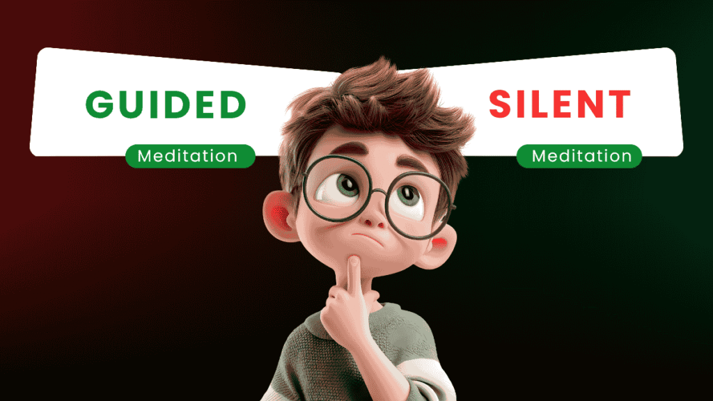 Guided Meditation vs Silent Meditation: How to Choose the Right One Guided Meditation vs Silent Meditation: How to Choose the Right One