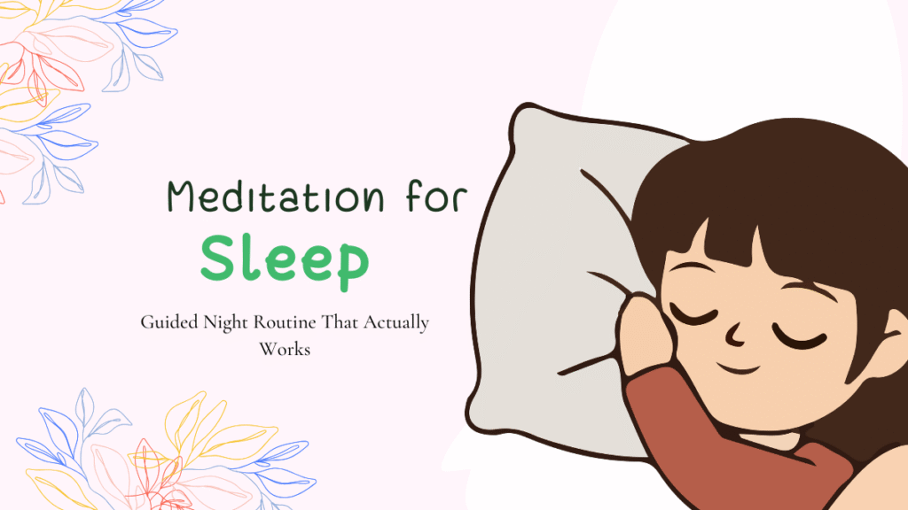 Meditation for Sleep: Guided Night Routine That Actually Works meditation-for-sleep